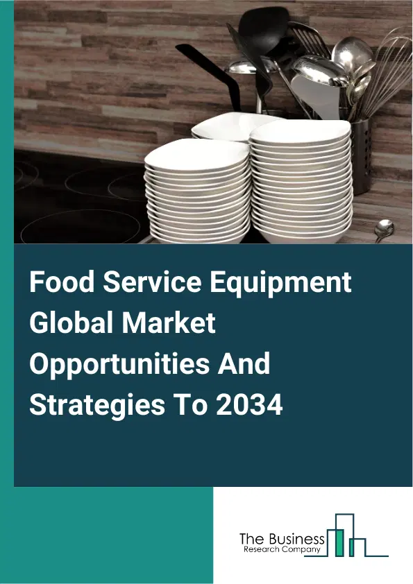 Food Service Equipment Market 2025