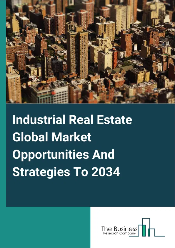 Industrial Real Estate Market 2025