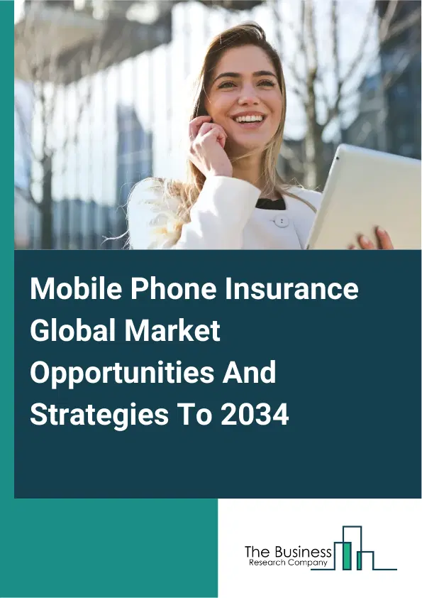 Mobile Phone Insurance Market 2025