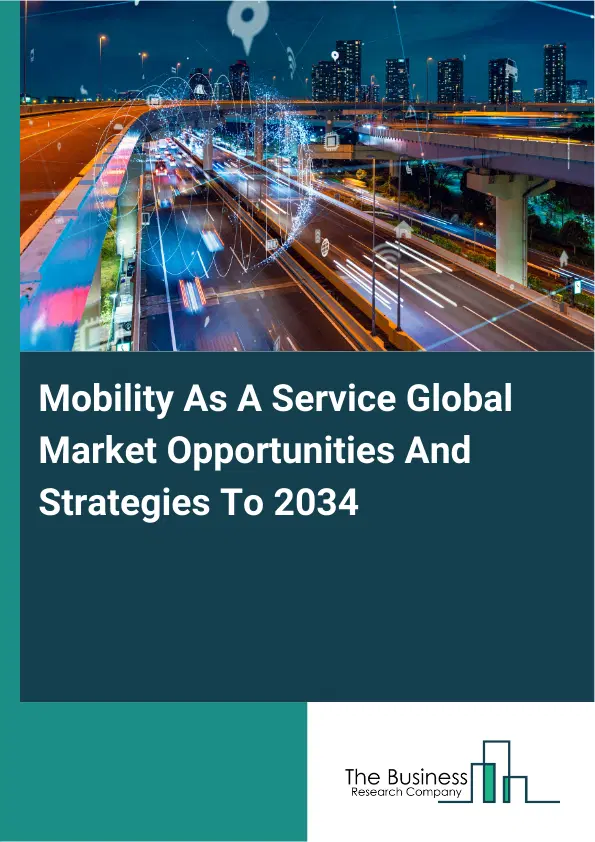 Mobility As A Service Market 2026