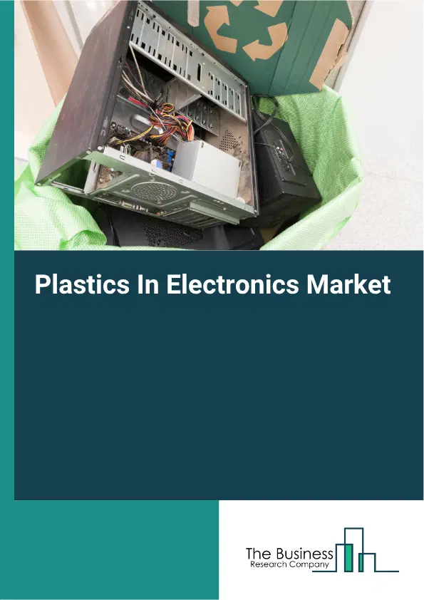 Plastics In Electronics Global Market Opportunities And Strategies To 2035