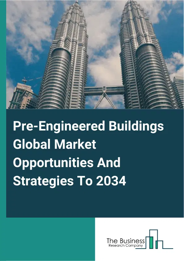Pre-Engineered Buildings Market 2025
