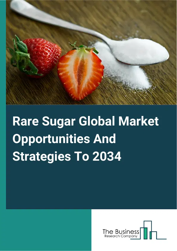 Rare Sugar Market 2025