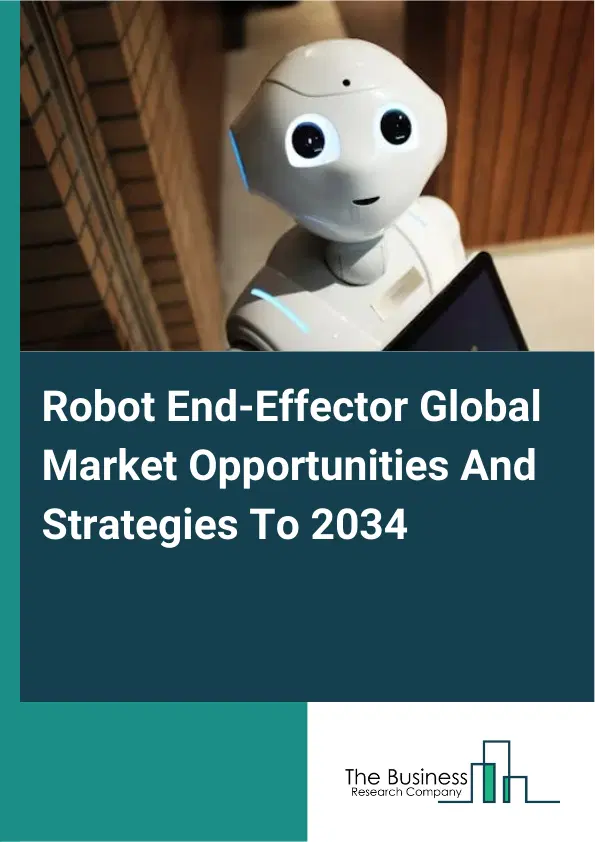 Robot End-Effector Market 2025