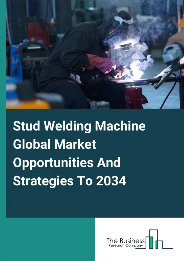 Stud Welding Machine Market 2025