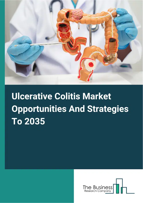 Ulcerative Colitis Global Market Opportunities And Strategies To 2035