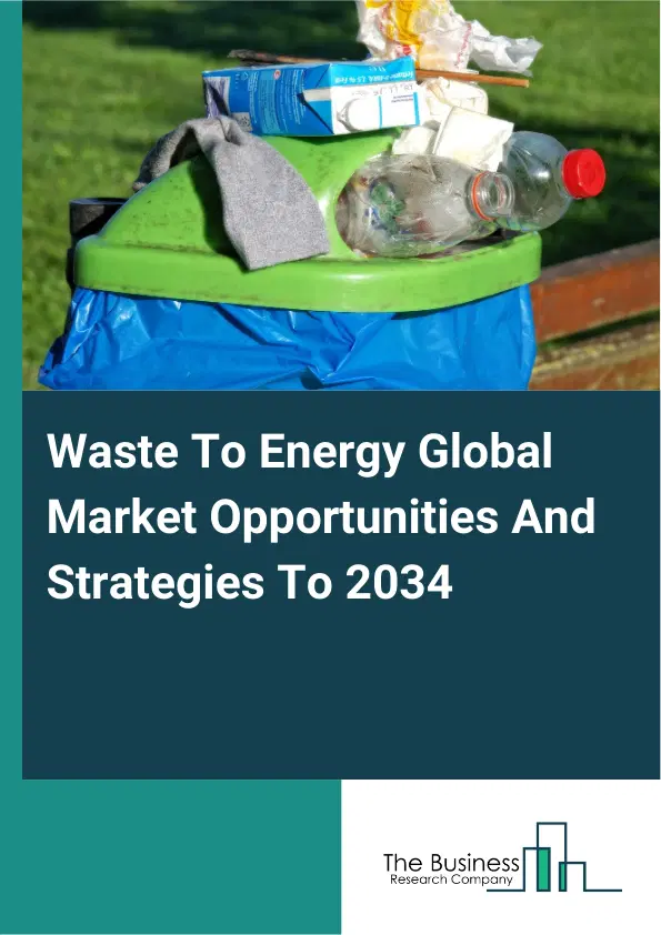 Waste To Energy Market 2025