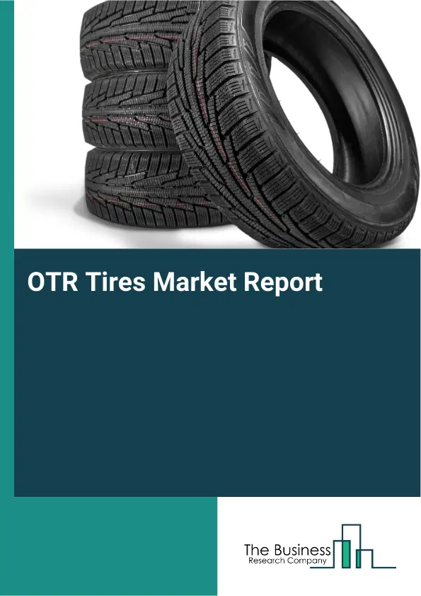 Global OTR Tires Market Report 2026