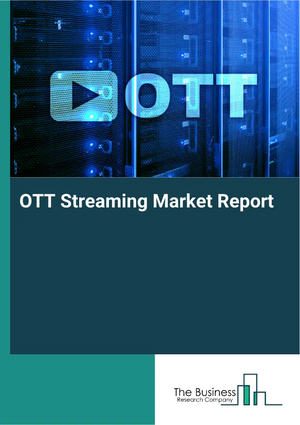 Global OTT Streaming Market Report 2026