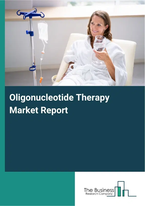 Global Oligonucleotide Therapy Market Report 2026