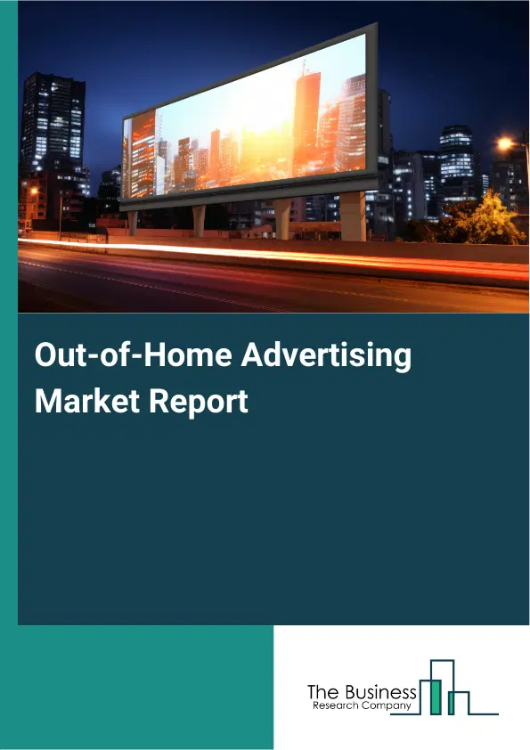 Global Out-of-Home Advertising Market Report 2026
