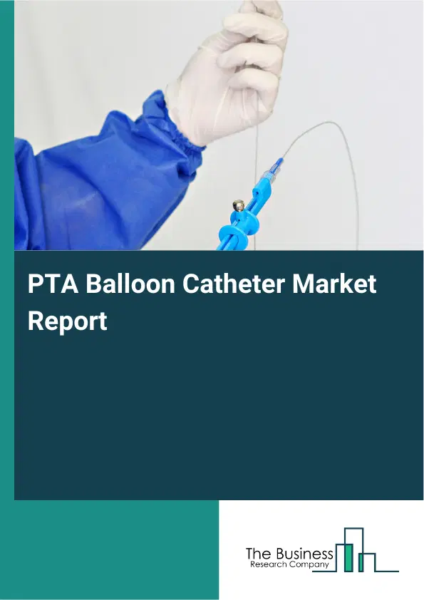 Global PTA Balloon Catheter Market Report 2026
