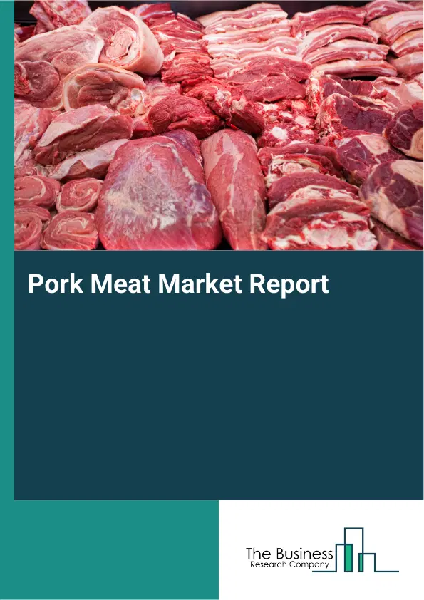 Global Pork Meat Market Report 2026