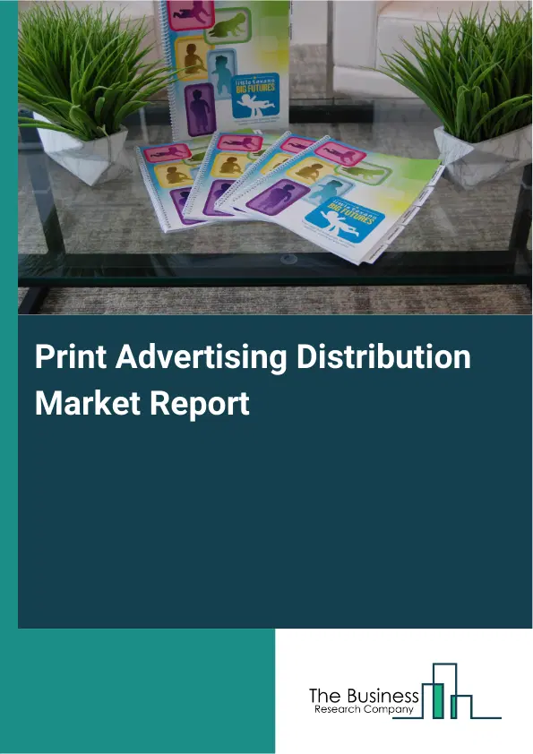Global Print Advertising Distribution Market Report 2026