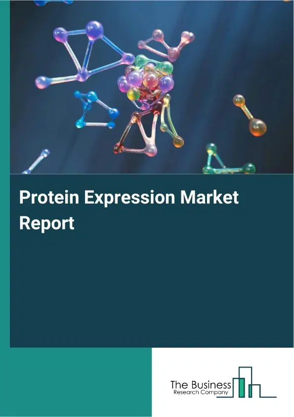 Global Protein Expression Market Report 2026