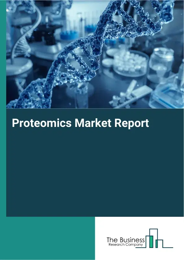 Global Proteomics Market Report 2026
