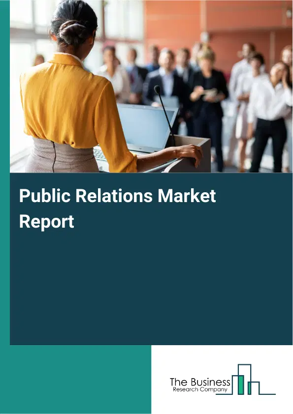 Global Public Relations Market Report 2026