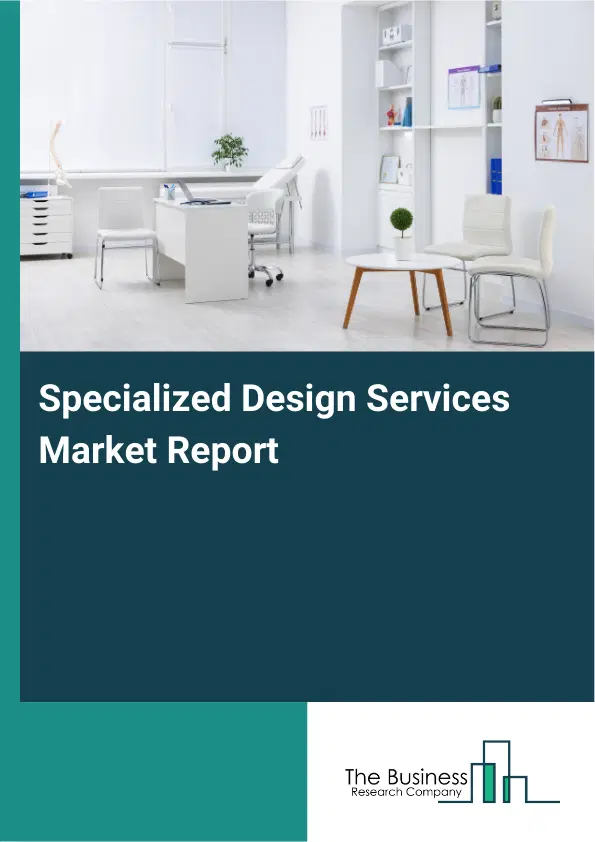 Global Specialized Design Services Market Report 2026