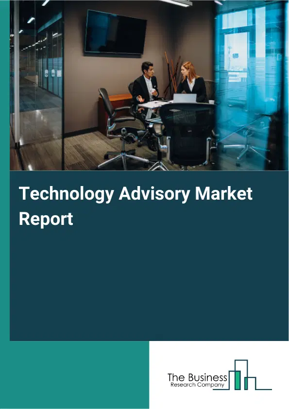 Global Technology Advisory Market Report 2026