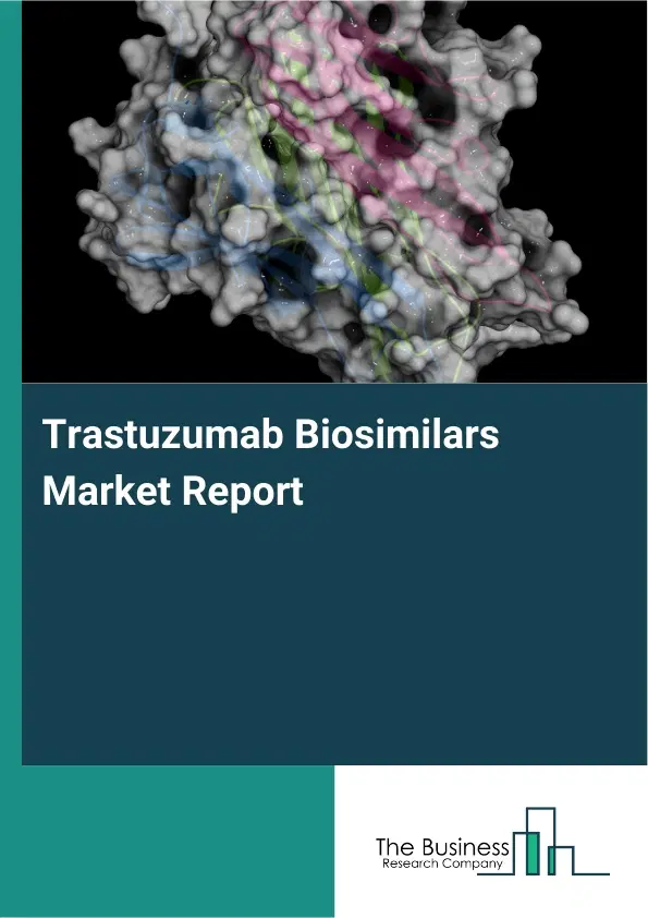 Global Trastuzumab Biosimilars Market Report 2026