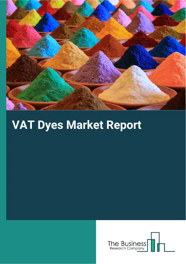 Global VAT Dyes Market Report 2026