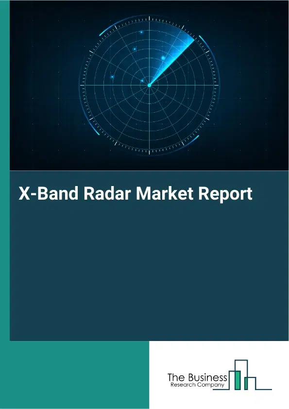 Global X-Band Radar Market Report 2026