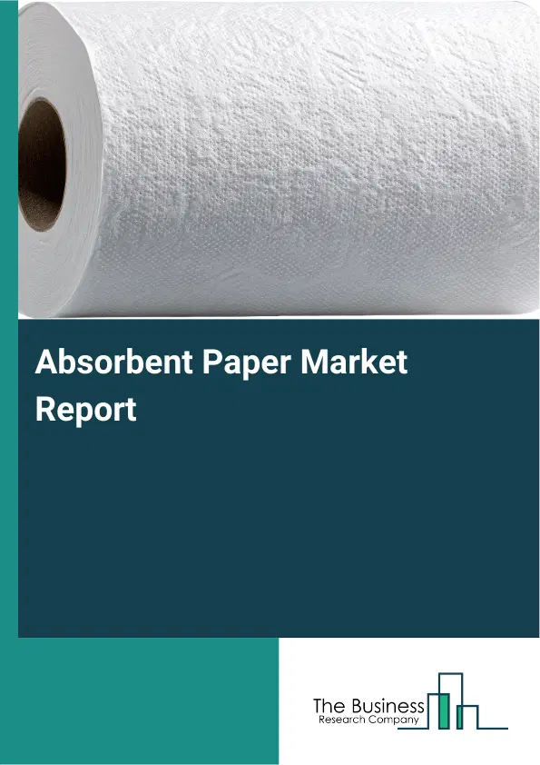 Global Absorbent Paper Market Report 2026