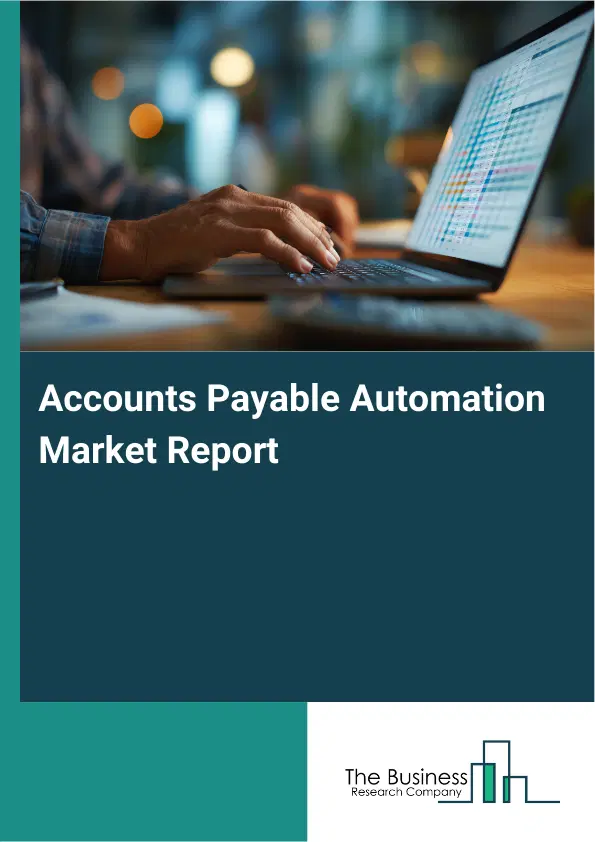 Global Accounts Payable Automation Market Report 2026