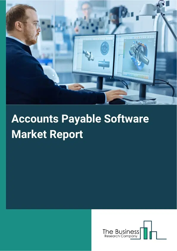 Global Accounts Payable Software Market Report 2026
