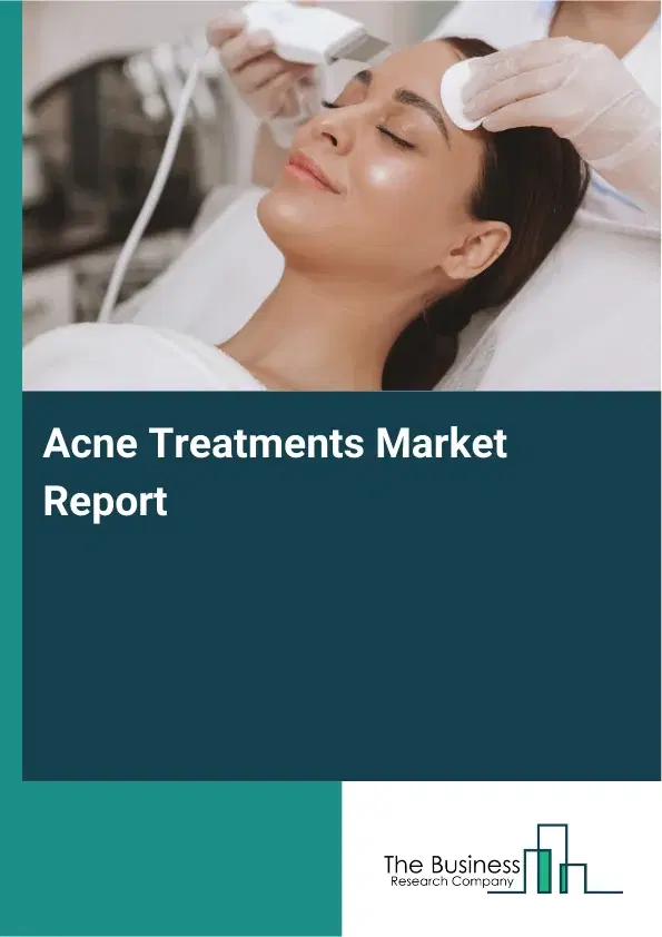 Global Acne Treatments Market Report 2026