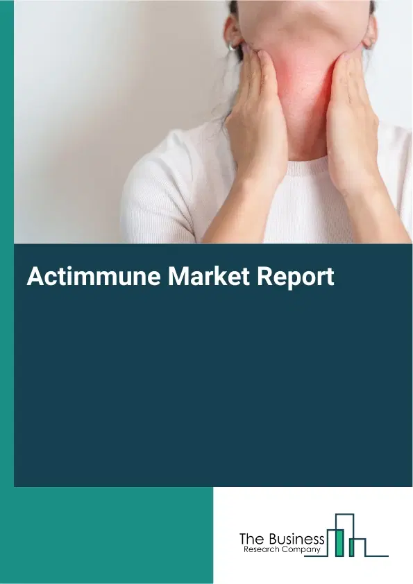 Global Actimmune Market Report 2026
