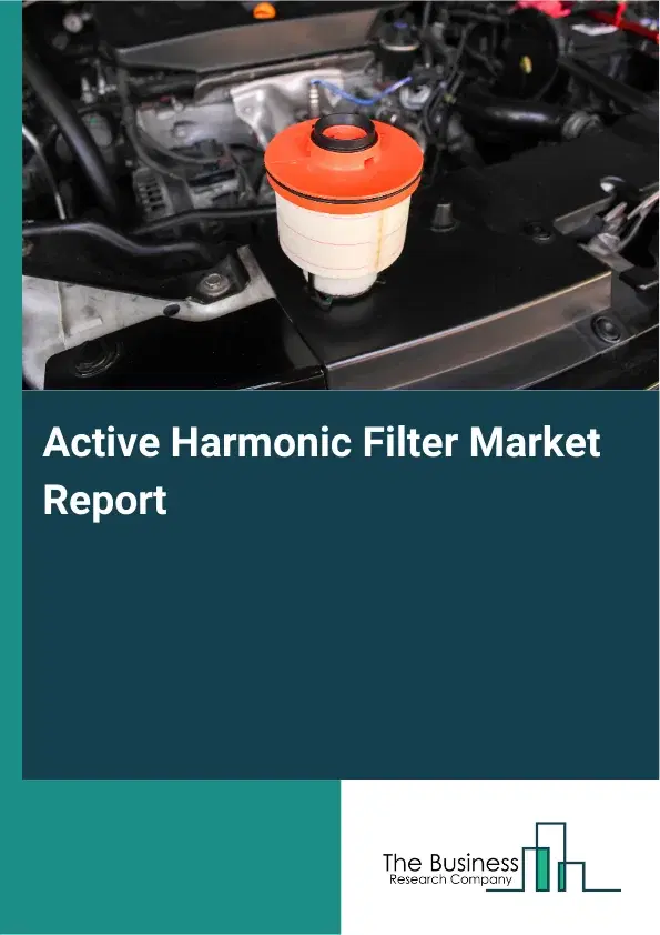 Global Active Harmonic Filter Market Report 2026