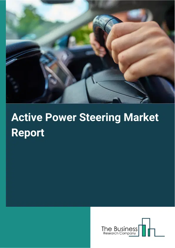 Global Active Power Steering Market Report 2026