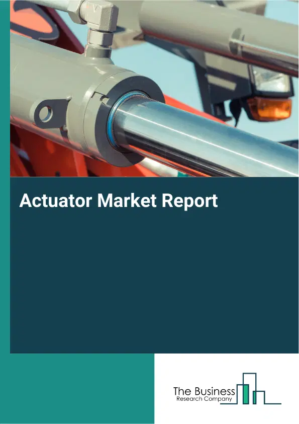 Global Actuator Market Report 2026
