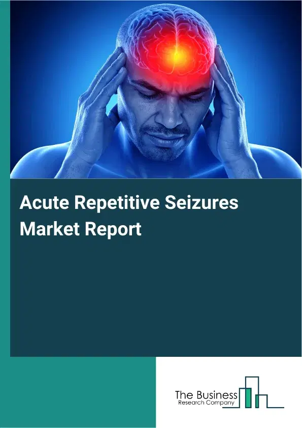 Global Acute Repetitive Seizures Market Report 2026