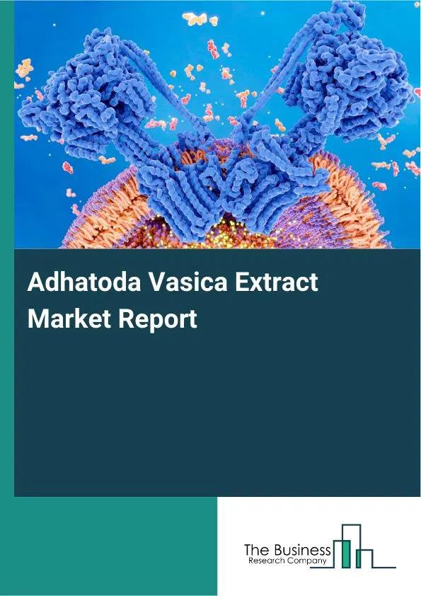 Global Adhatoda Vasica Extract Market Report 2026