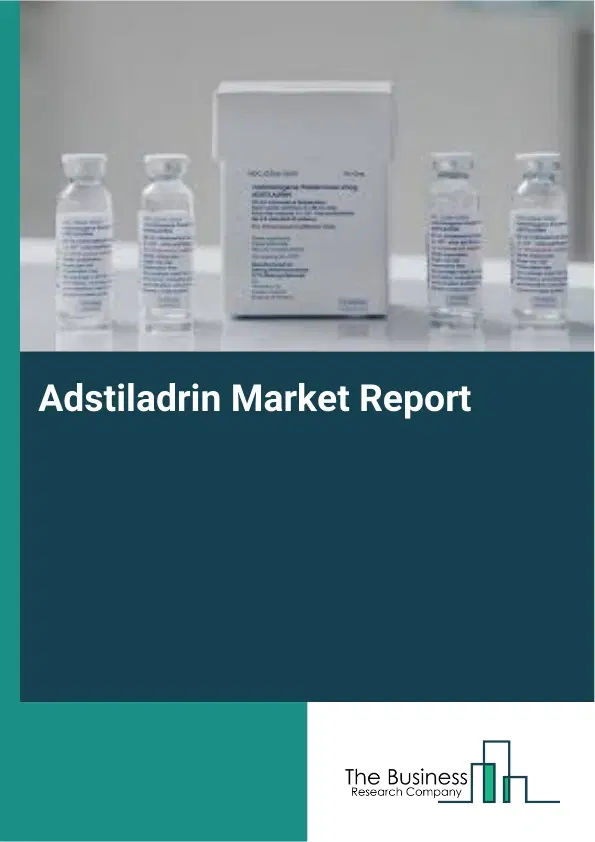 Global Adstiladrin Market Report 2026