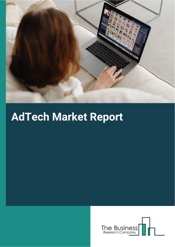 Global AdTech Market Report 2026