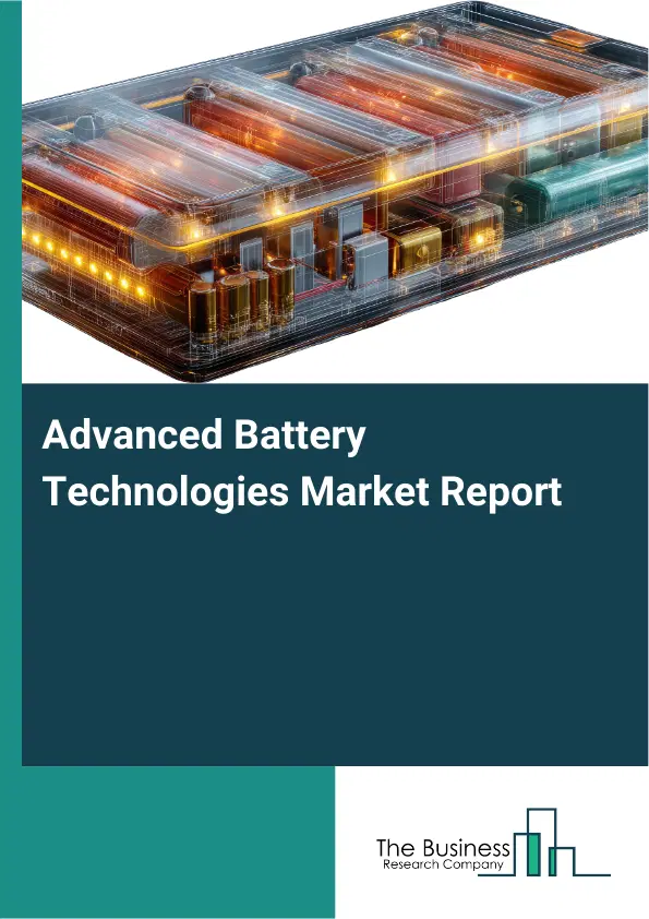Global Advanced Battery Technologies Market Report 2026