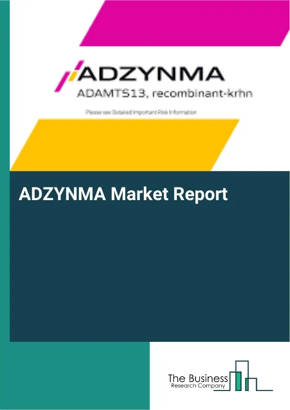 Global ADZYNMA Market Report 2026