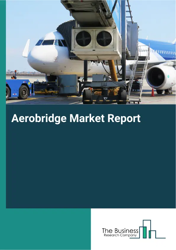 Global Aerobridge Market Report 2026