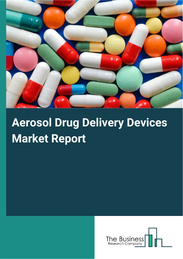 Global Aerosol Drug Delivery Devices Market Report 2026