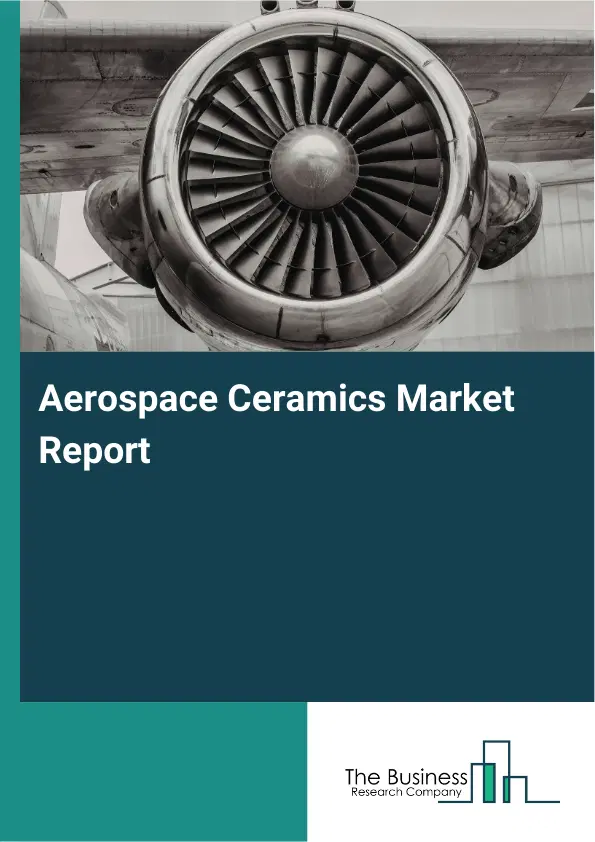 Global Aerospace Ceramics Market Report 2026