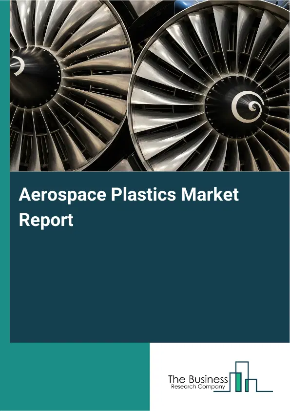 Global Aerospace Plastics Market Report 2026