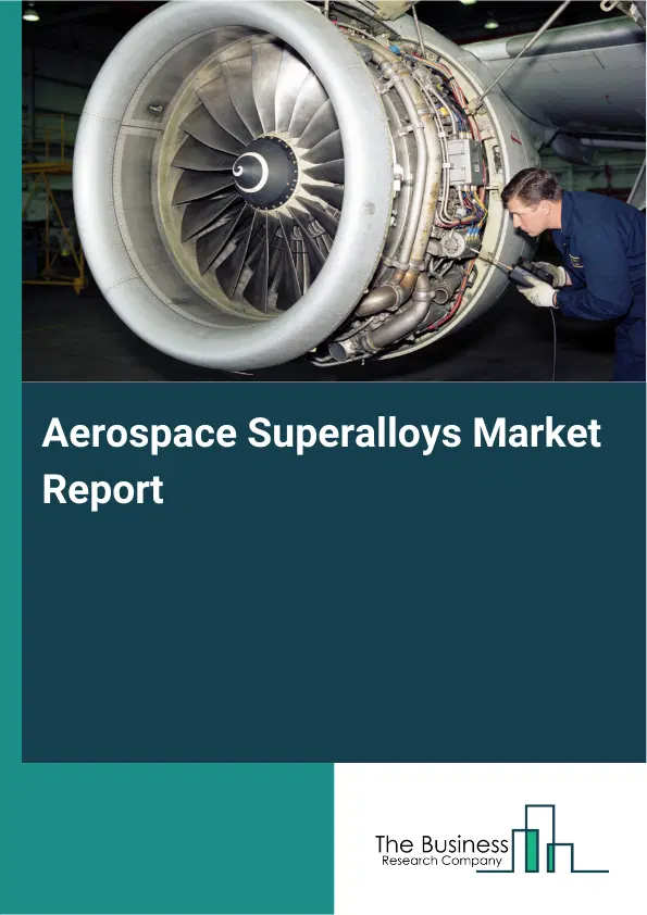 Global Aerospace Superalloys Market Report 2026