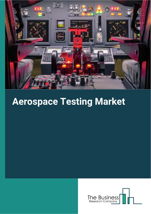 Aerospace Testing Market Report 2026