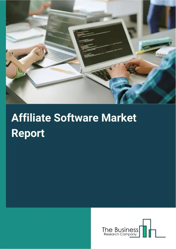 Global Affiliate Software Market Report 2026