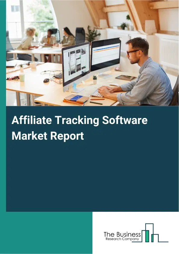 Global Affiliate Tracking Software Market Report 2026