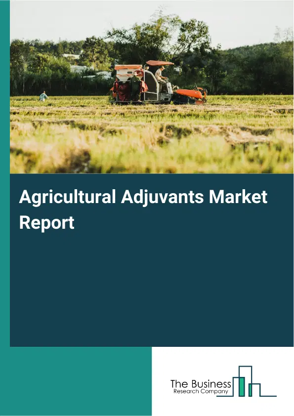 Global Agricultural Adjuvants Market Report 2026