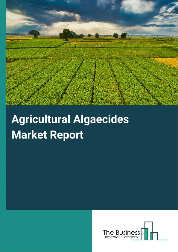 Global Agricultural Algaecides Market Report 2026